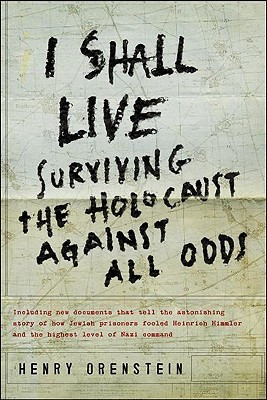 Start by marking “I Shall Live: Surviving the Holocaust Against All ...