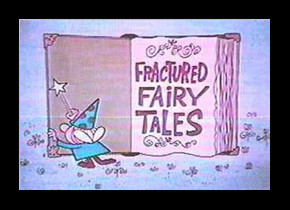 FRACTURED FAIRY TALE VERSION: