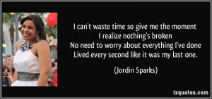 ... -nothing-s-broken-no-need-to-worry-about-jordin-sparks-268351.jpg
