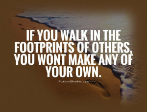 Yourself Quotes Individuality Quotes Originality Quotes Walk Quotes ...