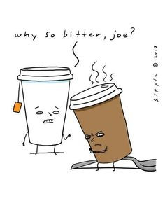 Why so bitter, Joe? / Coffee Art / Coffee Shop Stuff