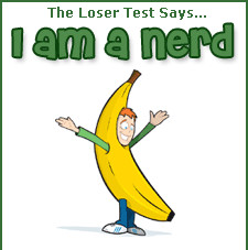 Nerd Quiz - Loser Quiz - Geek Quiz - Dork Quiz