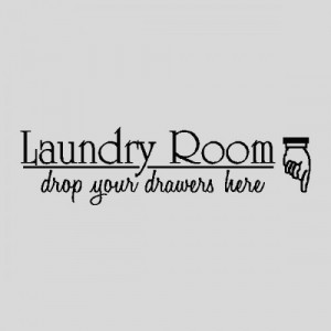 ... Room...Laundry Wall Quotes Words Sayings Removable Wall Lettering K007