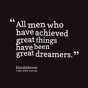 Quotes Picture: all men who have achieved great things have been great ...