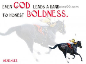 ... url http www quotes99 com even god lends a hand to honest boldness img