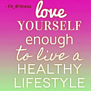 tap! #love #yourself #enough #to #live #healthy #lifestyle #quote ...