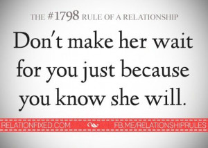 Don't make her wait..