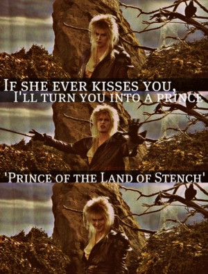 Jareth from Labyrinth. the worst joke ever, and yet, he makes it ...
