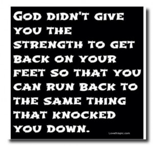 ... you the strength so you... quote god past back mistake strength repeat