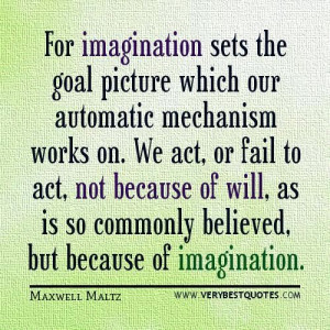 Imagination quotes for imagination sets the goal quotes