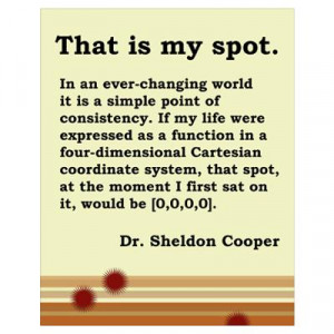 CafePress > Wall Art > Posters > Sheldon's My Spot Quote Poster