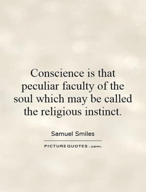 Conscience is that peculiar faculty of the soul which may be called ...