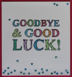 Goodbye and Good Luck Quotes