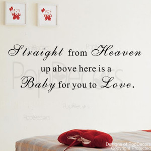 Removable Wall Decal -Srtaight from Heaven up above Here-Is A Baby for ...