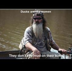 Wise words of Phil Robertson.