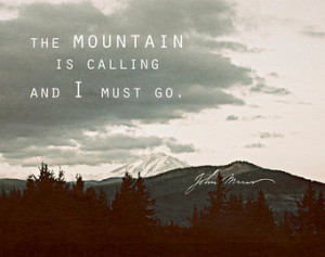 ... Photograph of Pacific Northwest Oregon Mount Hood with John Muir Quote