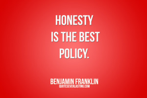 New quotes on Honesty Doesnt Always Pay, Honesty Doesnt Always Pay ...