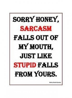 sarcasm #stupid #lol