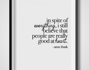 In Spite Of Everything, Anne Frank, Quote Print, Quotation Print ...