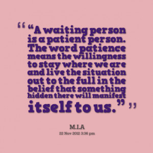 5638-a-waiting-person-is-a-patient-person-the-word-patience-means.png