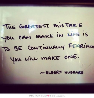 Mistake Quotes Mistakes Quotes Elbert Hubbard Quotes