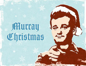 Have yourself a Murray Christmas