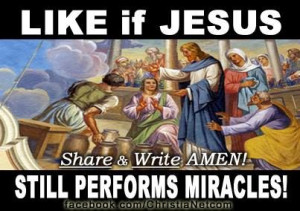 Jesus Still Performs Miracles