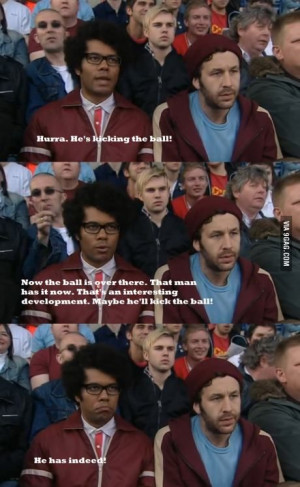 It Crowd Quotes Football It crowd on pinterest it