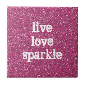 Pink Glitter with Live Love Sparkle Quote Ceramic Tiles