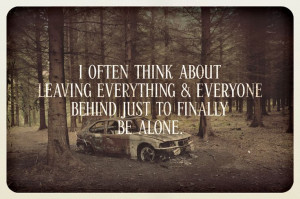 want to be alone
