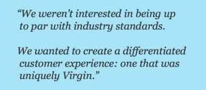 So Virgin asked some of its customers to create online diaries, and ...