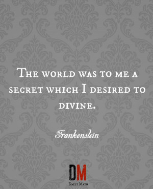 ... story. These 12 famous quotes from Frankenstein sum it all up nicely
