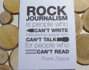Music Quote Collection Print - Rock Journalism - Frank Zappa ...