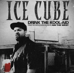 Ice Cube Quotes Drink The Kool Aid
