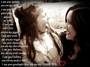 Love Quotes About Children And Parents: I Am Your Parent You Are My ...