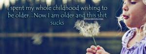 quotes-about-make-a-wish-grow-up-childhood-sucks-daffadil-wishes ...