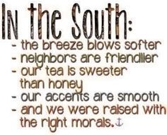 In the south various quotes via Carol's Country Sunshine on Facebook ...