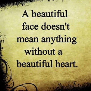 QUOTES BOUQUET: A Beautiful Face Doesn't Mean Anything...