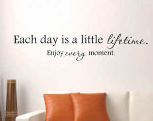 Vinyl Wall Decals Each Day Lifetime Enjoy Every Moment Word Quote