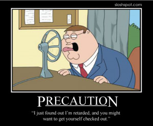 Peter Griffin on Precaution