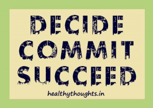 three point plan for success in life-decide-commit-succeed