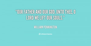 quote-William-Pennington-our-father-and-our-god-unto-thee-40438.png