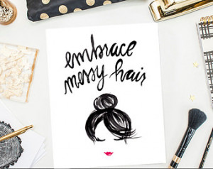 Embrace Messy Hair Art Print INSTAN T DOWNLOAD Printable by Itsy Belle ...