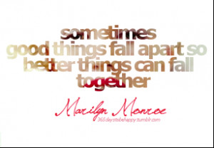 ... Good Things Fall Apart So Better Things Can Fall Together Meaning