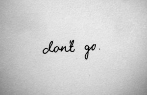 Dont Go