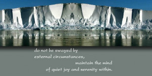 ... circumstances, maintain the mind of quiet joy and serenity within
