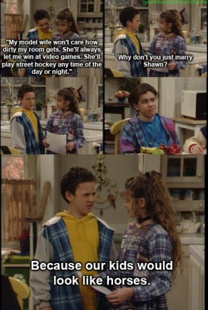 Probably my favorite quote from Boy Meets World