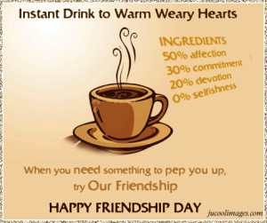 Instant Drink To Warm Weary Hearts Glitter - Happy Friendship Day