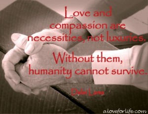 Love And Compassion Are
