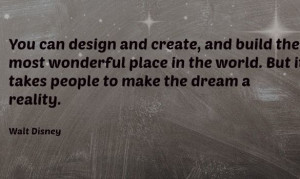Walt Deasny #design and create quote